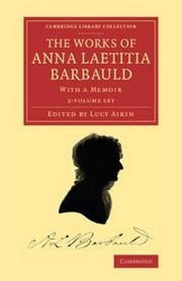 Enlarge image Cover: The Works of Anna Laetitia Barbauld 2 Volume Set - Cambridge University Press