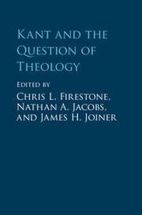 Enlarge image Cover: Kant and the Question of Theology - Cambridge University Press