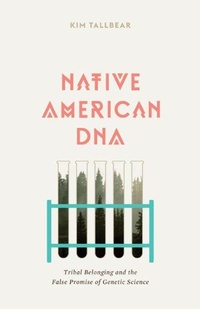 Enlarge image Cover: Native American DNA - University of Minnesota Press