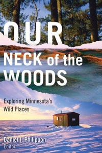 Enlarge image Cover: Our Neck of the Woods - University of Minnesota Press