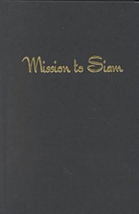 Enlarge image Cover: Mission to Siam - University of Hawai'i Press