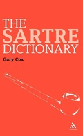 Cover: The Sartre Dictionary - Continuum International Publishing Group Ltd.