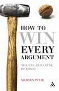 Cover: How to Win Every Argument - Continuum International Publishing Group Ltd.