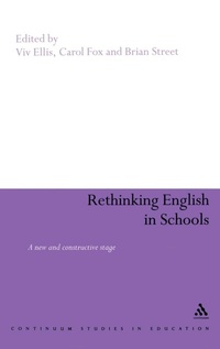 Enlarge image Cover: Rethinking English in Schools - Continuum International Publishing Group Ltd.