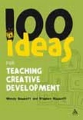 Cover: 100 Ideas for Teaching Creative Development - Continuum International Publishing Group Ltd.