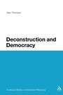 Cover: Deconstruction and Democracy - Continuum International Publishing Group Ltd.