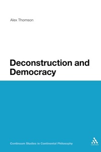 Enlarge image Cover: Deconstruction and Democracy - Continuum International Publishing Group Ltd.