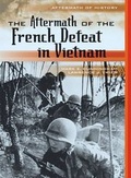 Cover: The Aftermath of the French Defeat in Vietnam - Lerner Books