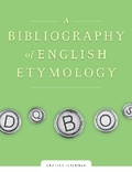 Cover: A Bibliography of English Etymology - University of Minnesota Press