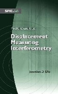 Enlarge image Cover: Field Guide to Displacement Measuring Interferometry - SPIE Press