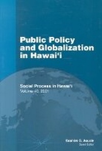 Enlarge image Cover: Public Policy and Globalization in Hawaii - University of Hawai'i Press