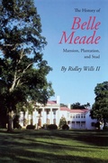 Cover: The History of Belle Meade - Vanderbilt University Press