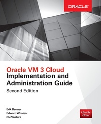 Enlarge image Cover: Oracle VM 3 Cloud Implementation and Administration Guide, Second Edition - McGraw-Hill Education
