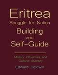 Cover: Eritrea Struggle for Nation Building and Self-guide - Lulu.com