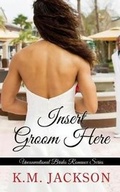 Cover: Insert Groom Here - Thorndike Press Large Print