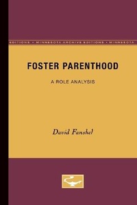 Enlarge image Cover: Foster Parenthood - University of Minnesota Press