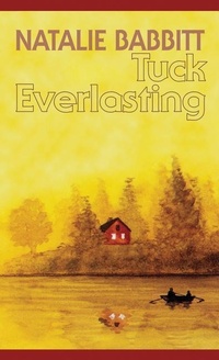 Enlarge image Cover: Tuck Everlasting - Thorndike Press Large Print