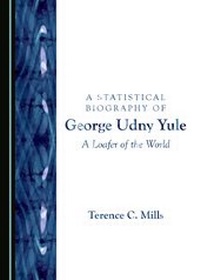 Abbildung von: A Statistical Biography of George Udny Yule - Cambridge Scholars Publishing