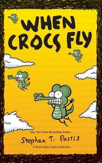 Enlarge image Cover: When Crocs Fly - Andrews McMeel Publishing