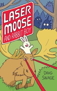 Enlarge image Cover: Laser Moose and Rabbit Boy - Andrews McMeel Publishing