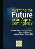 Cover: Inventing the Future in an Age of Contingency - Cambridge Scholars Publishing