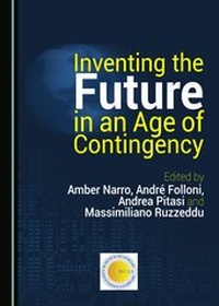 Enlarge image Cover: Inventing the Future in an Age of Contingency - Cambridge Scholars Publishing