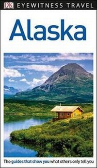 Abbildung von: DK Eyewitness Alaska - DK Eyewitness Travel