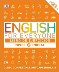 Abbildung von: English for Everyone: Nivel 2: Inicial, Libro de Ejercicios - Dorling Kindersley