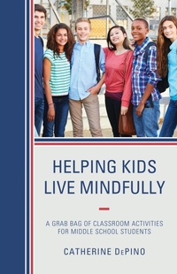 Abbildung von: Helping Kids Live Mindfully - Rowman & Littlefield Publishers