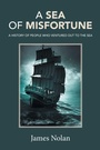 Cover: A Sea of Misfortune - Trafford Publishing