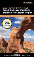 Cover: Best Easy Day Hikes Grand Staircase-Escalante and the Glen Canyon Region - Falcon Guides