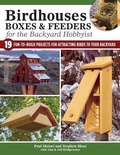 Cover: Birdhouses, Boxes & Feeders for the Backyard Hobbyist - IMM Lifestyle Books
