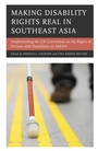 Cover: Making Disability Rights Real in Southeast Asia - Lexington Books