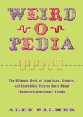 Cover: Weird-o-Pedia - Skyhorse Publishing