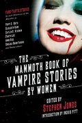 Cover: The Mammoth Book of Vampire Stories by Women - Skyhorse Publishing