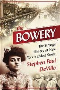 Abbildung von: The Bowery - Skyhorse Publishing