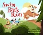 Cover: SWIM BARK RUN - Sky Pony Press