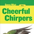 Cover: Cheerful Chirpers - Cherry Lake Publishing