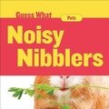 Cover: Noisy Nibblers - Cherry Lake Publishing