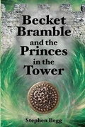 Cover: Becket Bramble and the Princes in the Tower - Stephen Begg