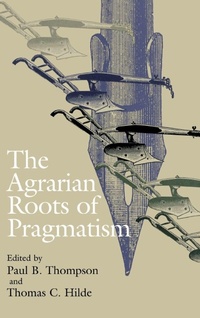 Enlarge image Cover: The Agrarian Roots of Pragmatism - Vanderbilt University Press