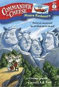 Cover: Commander in Cheese Super Special #1: Mouse Rushmore - Random House Books for Young Readers