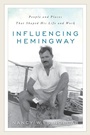 Cover: Influencing Hemingway - Rowman & Littlefield Publishers
