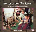 Cover: Songs from the Loom - Lerner Publishing Group