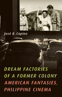 Enlarge image Cover: Dream Factories of a Former Colony - University of Minnesota Press