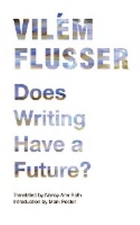 Enlarge image Cover: Does Writing Have a Future? - University of Minnesota Press