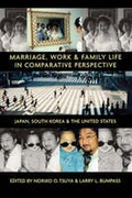 Cover: Marriage, Work and Family Life in Comparative Perspective - University of Hawai'i Press