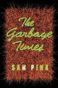 Cover: The Garbage Times/White Ibis - Soft Skull Press