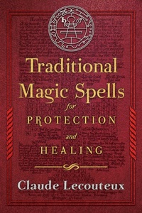 Enlarge image Cover: Traditional Magic Spells for Protection and Healing - Inner Traditions Bear and Company