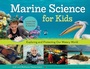 Cover: Marine Science for Kids - Chicago Review Press